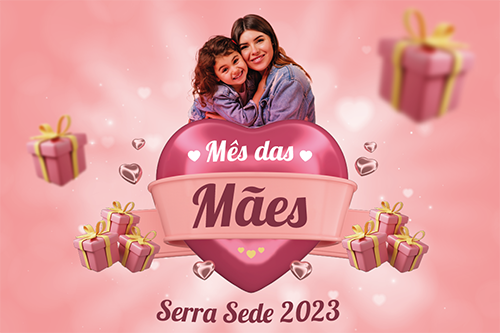 Imagem de CAMPANHA DAS MÃES SERRA SEDE 2023 - REGULAMENTO E PRÊMIOS
