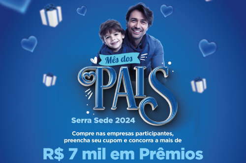 CAMPANHA DOS PAIS SERRA SEDE 2024 - REGULAMENTO E PRÊMIOS